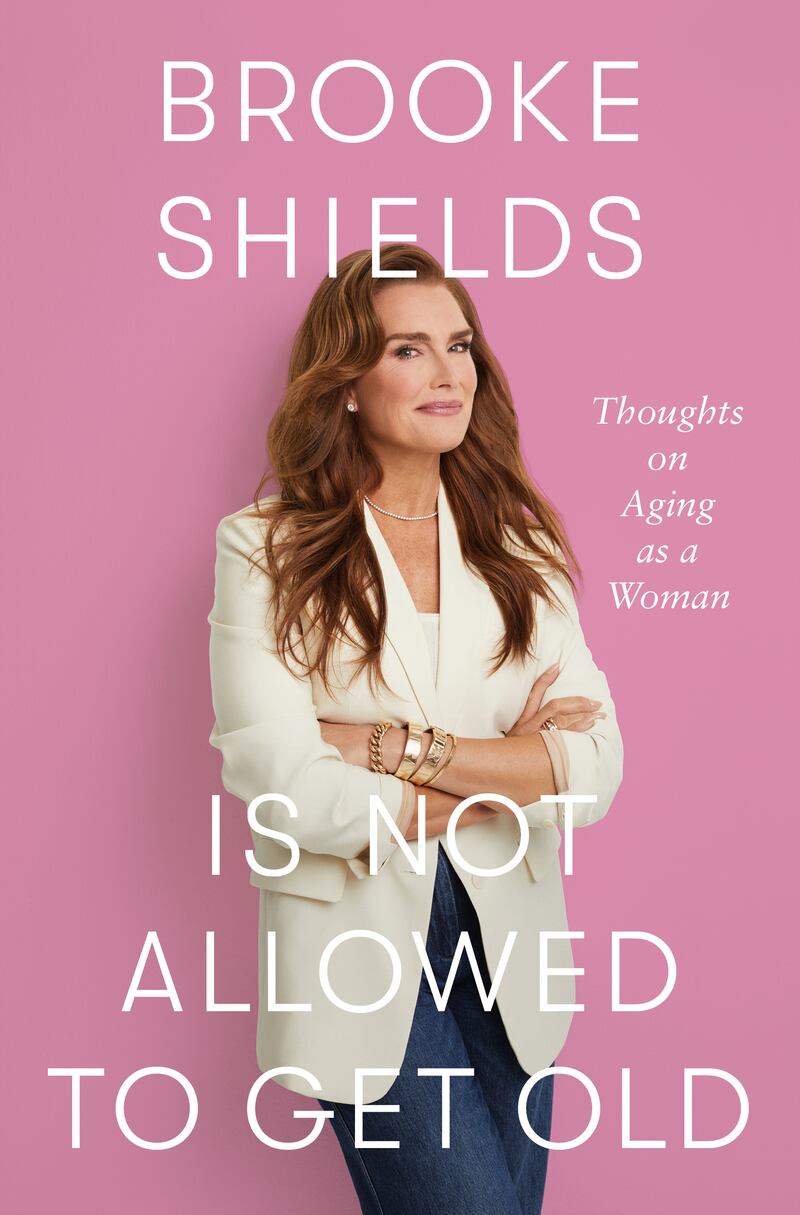 The cover of Brooke Shields Is Not Allowed To Get Old: Thoughts On Ageing As A Woman by Brooke Shields