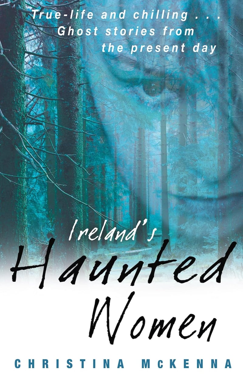 Ireland's Haunted Women by Christina McKenna