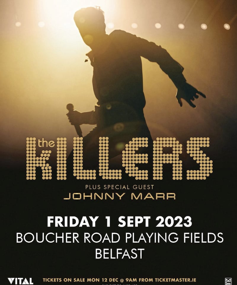 The Killers will play Boucher Road Playing fields on Friday