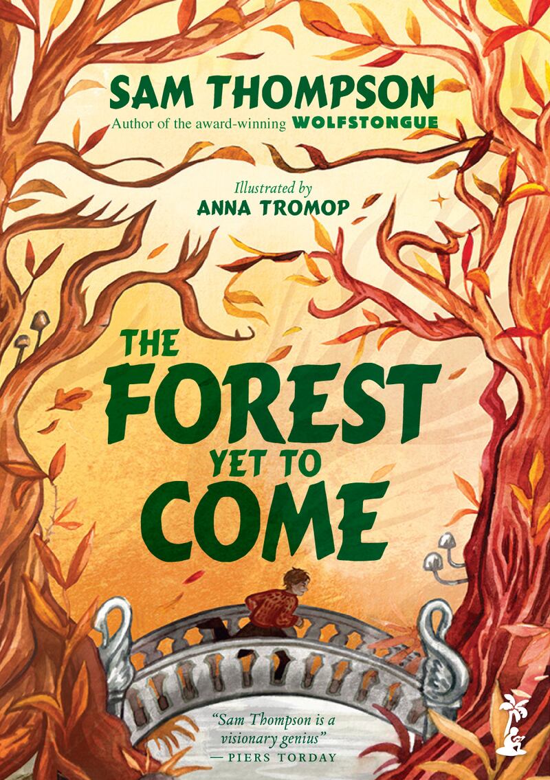 The Forest Yet To Come by Sam Thompson, published by Little Island Books