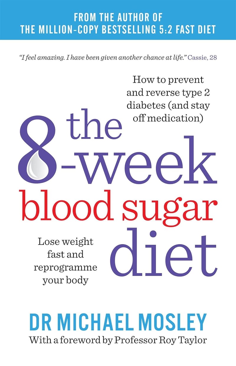 The 8-Week Blood Sugar Diet: Lose Weight Fast and Reprogramme your Body by Michael Mosley