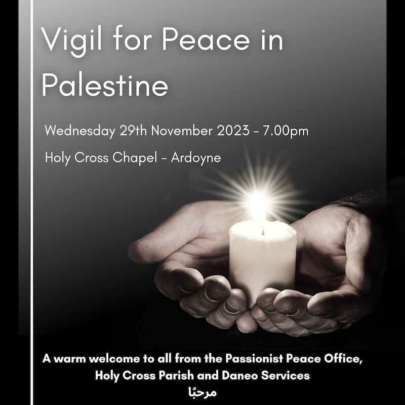 A vigil for peace in Palestine will be held at Holy Cross Church in Ardoyne on Wednesday.