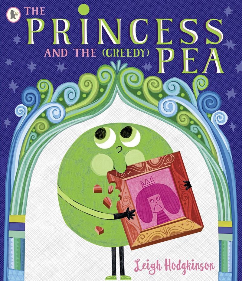 The Princess And The (Greedy) Pea by Leigh Hodgkinson