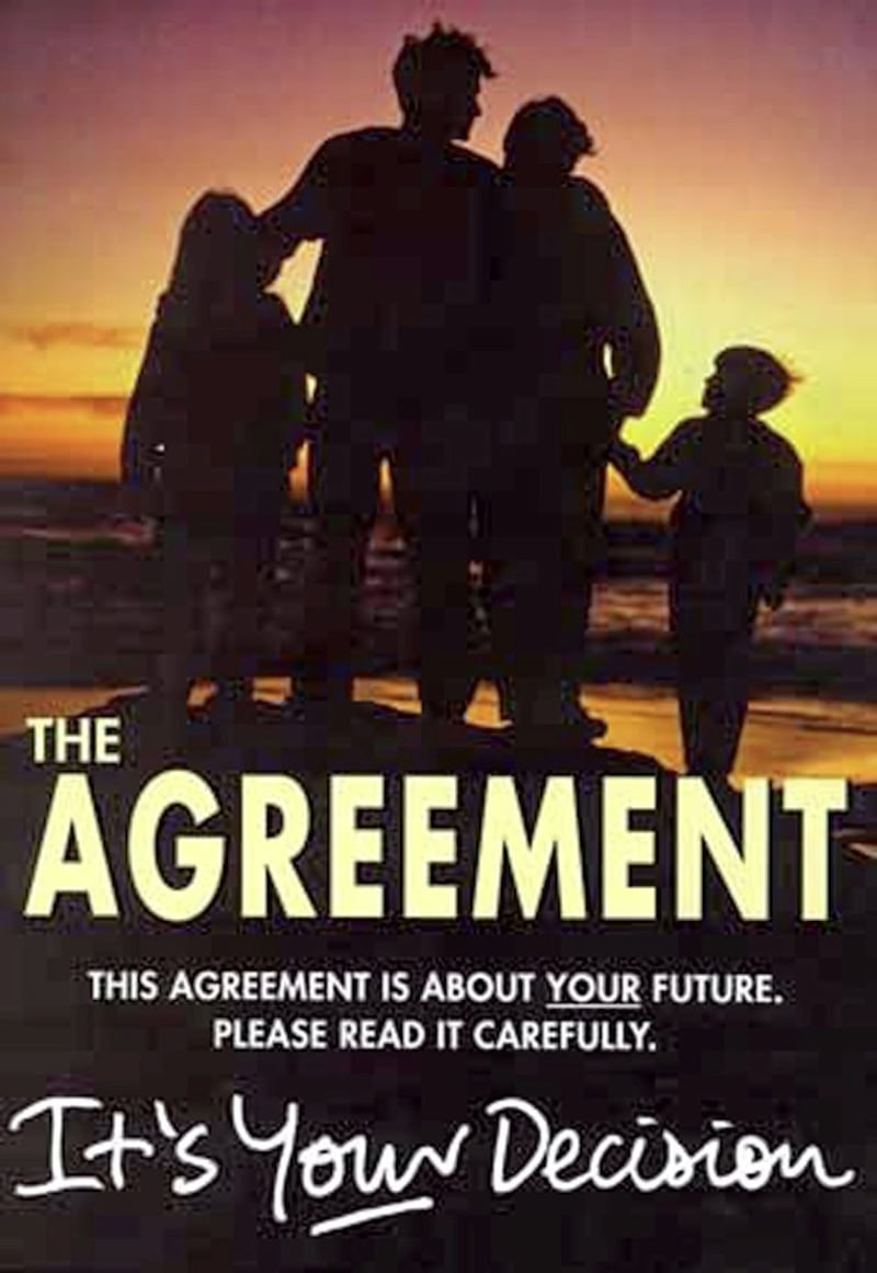 A copy of the Good Friday Agreement was sent to every home during the referendum campaign on the deal 