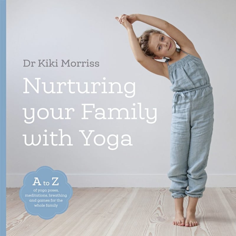 Nurturing Your Family With Yoga by Dr Kiki Morriss 