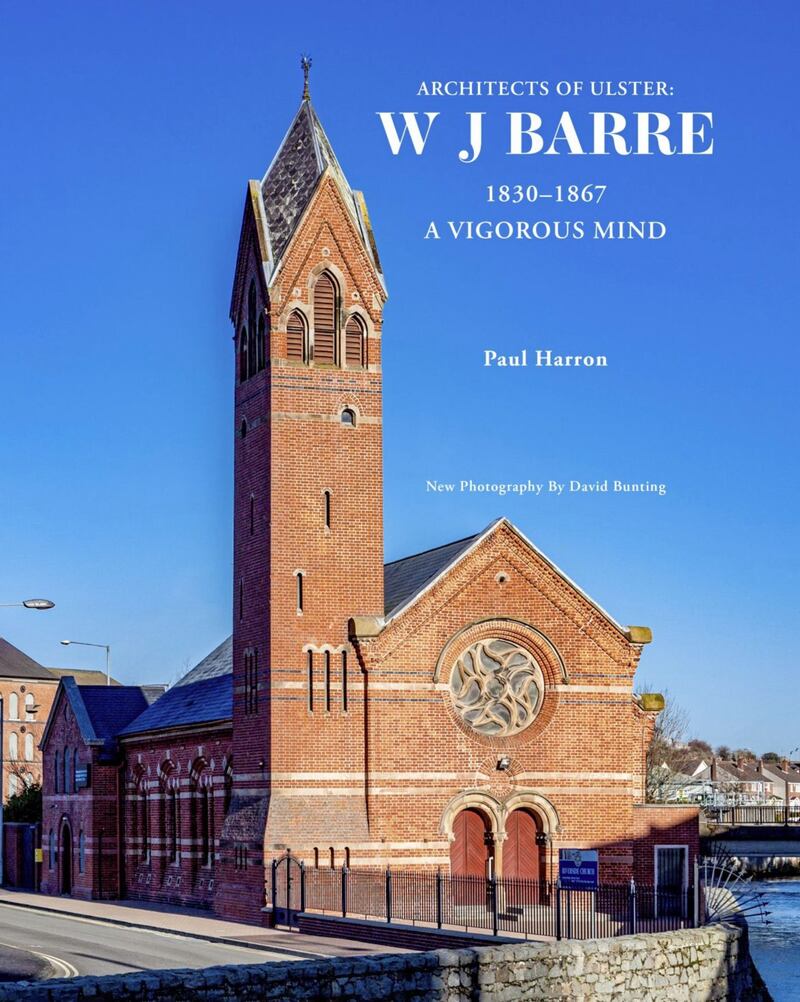 WJ Barre 1830-1867: A Vigorous Mind by Paul Harron with photography by David Bunting 