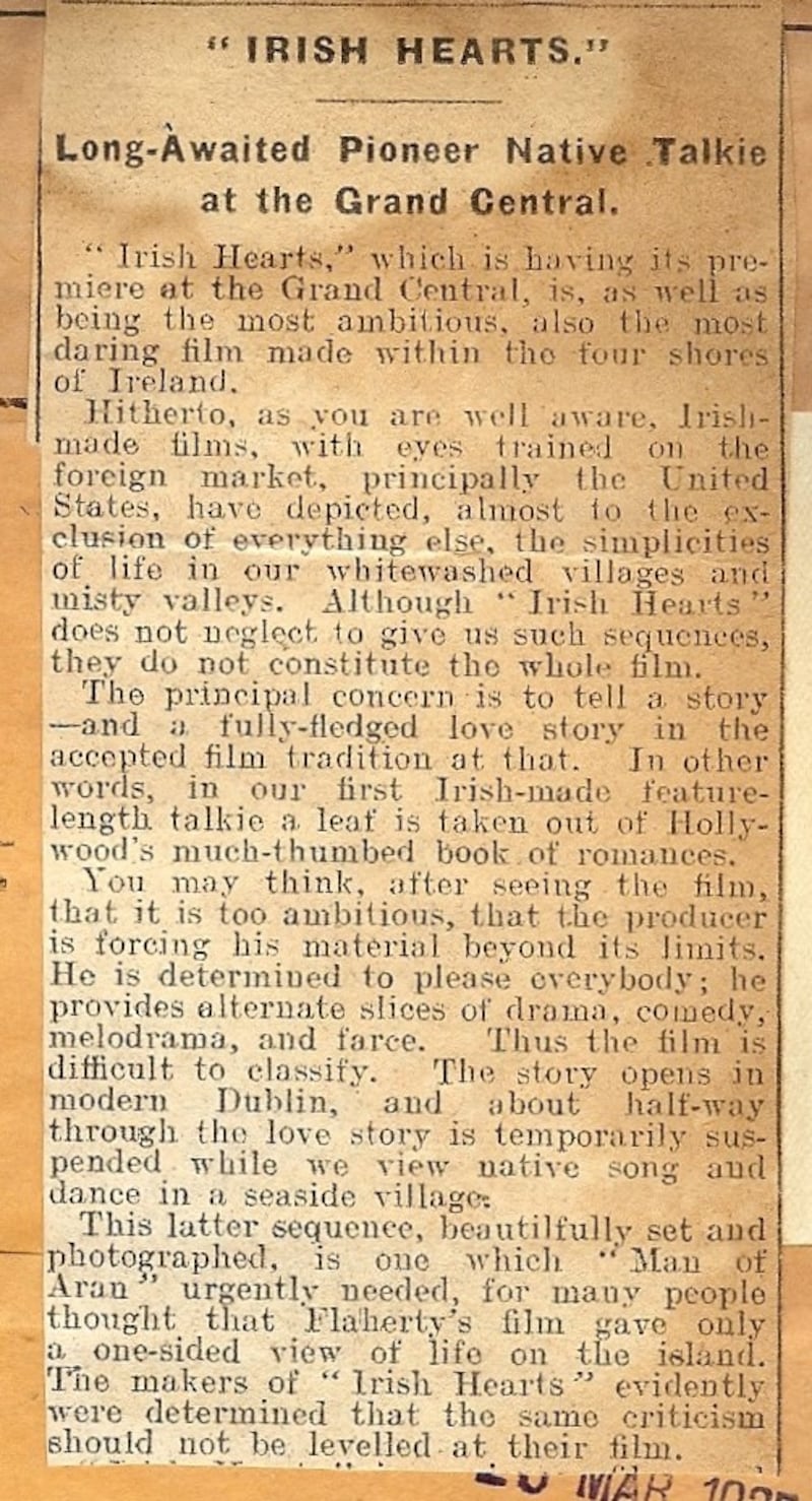 A contemporary report on the 'long-awaited pioneer native talkie', Brian Desmond Hurst's Irish Hearts, described as "the most daring film made within the four shores of Ireland"