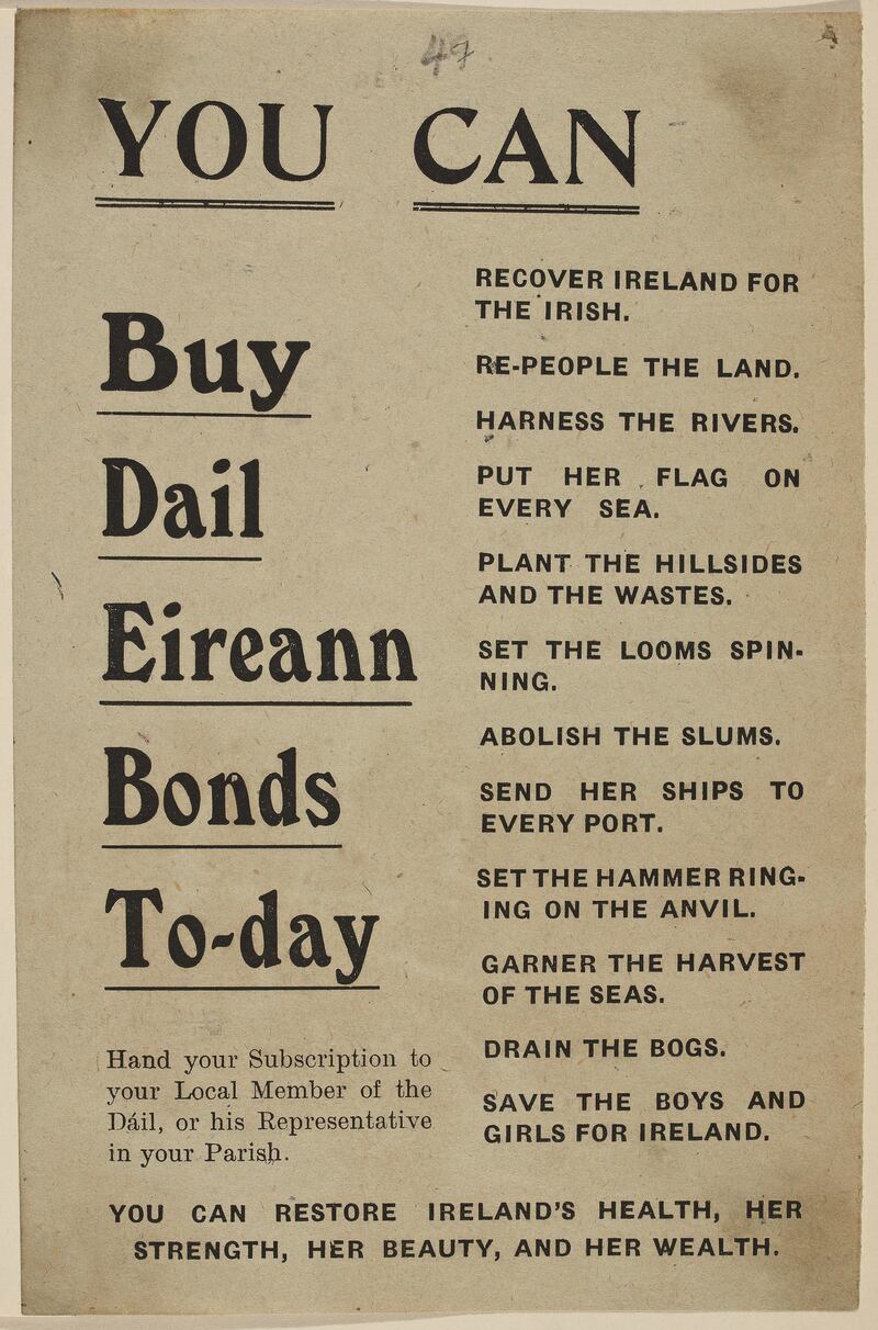 Leaflets and posters promoting the Dáil Éireann bonds scheme were distributed widely across Ireland so that Sinn Féin could generate the necessary funds for the process of attempting to build an independent state PICTURE: NATIONAL LIBRARY OF IRELAND