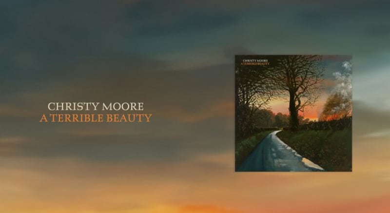 Christy Moore's A Terrible Beauty is out now on Claddagh Records.