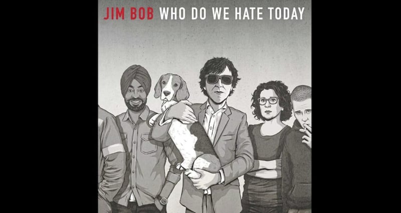 Jim Bob - Who Do We Hate Today